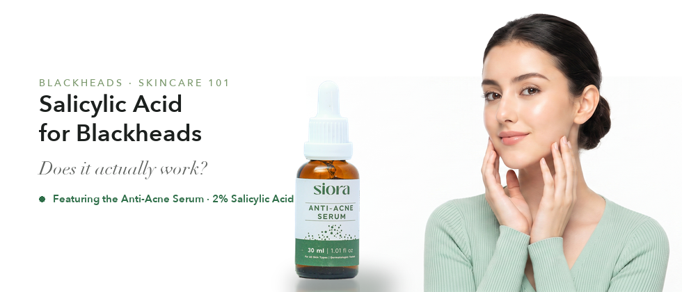 Salicylic Acid for Blackheads: Does It Actually Work?